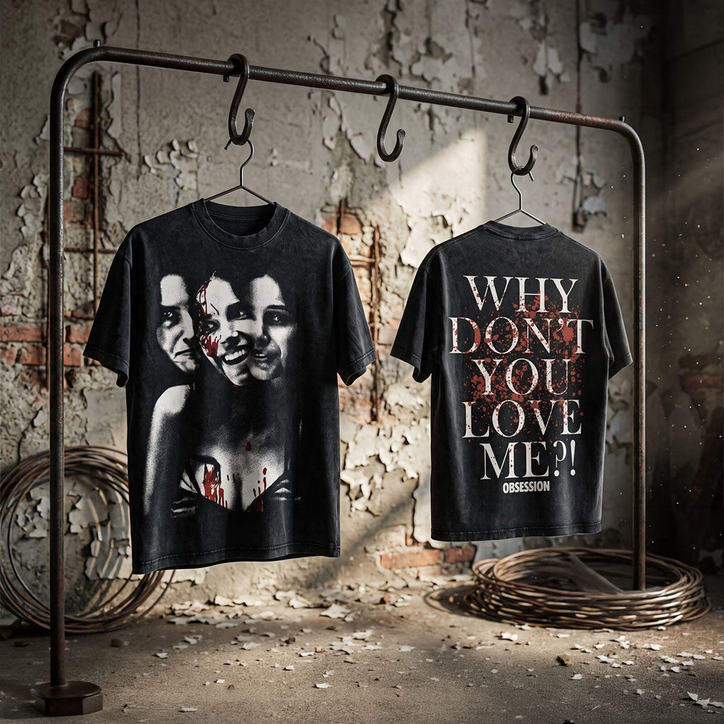 Why Don't You Love Me Obsession 2026 Horror Movie Wash T-Shirt Obsession Merch Horror Lovers Gifts - Merchluma