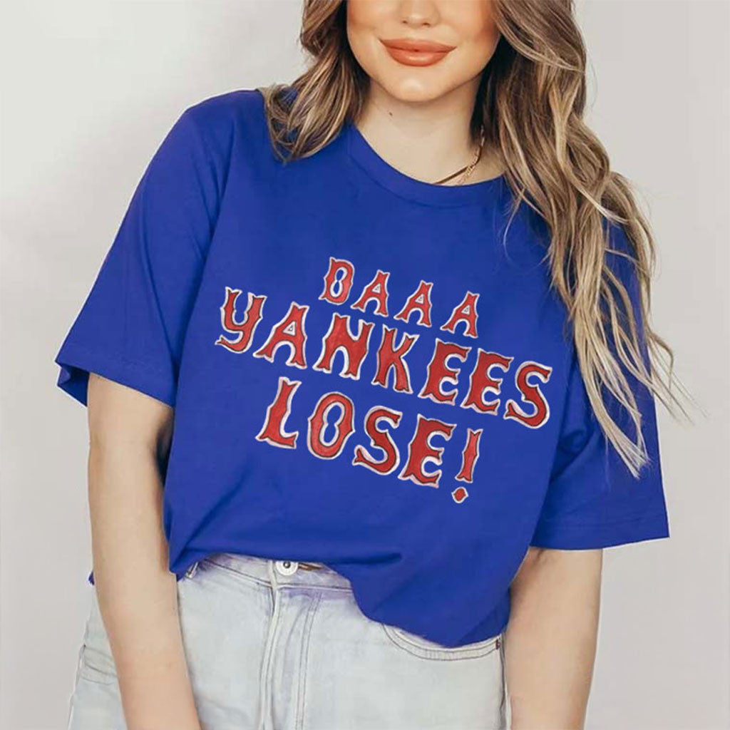 Daaa Yankees Lose Funny Boston Baseball New York Sports T-Shirt Gift Ideas For Game Day - Merchluma