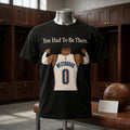 Russell Westbrook You Had To Be There Graphic T-Shirt Russell Westbrook Merch Fans Gifts - Merchluma