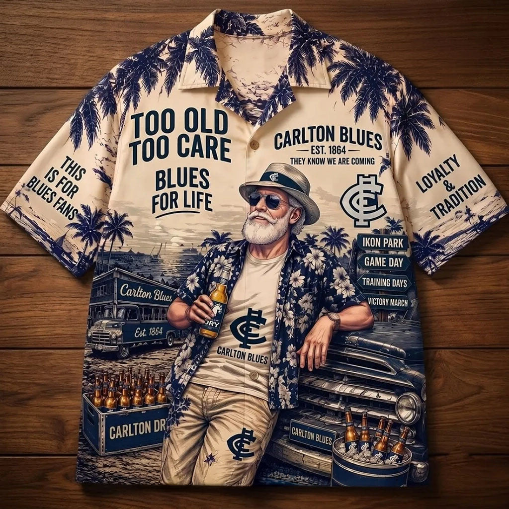 Carlton Blues AFL Too Old Too Care Hawaiian Shirt Carlton Blues Merch Best Gift For Fans - Merchluma