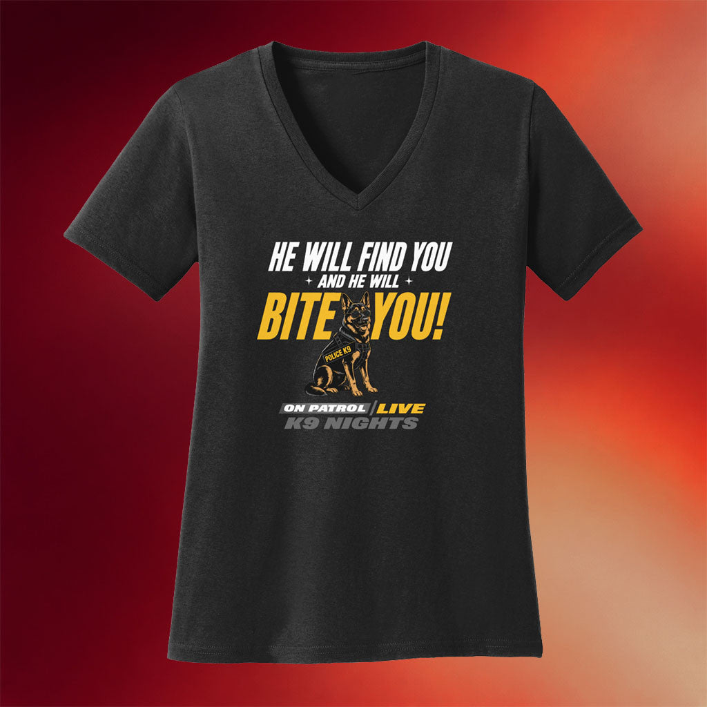 On Patrol Live Merch 2026 He Will Find You And He Will Bite You V-Neck Shirt K9 Nights Shirts - Merchluma