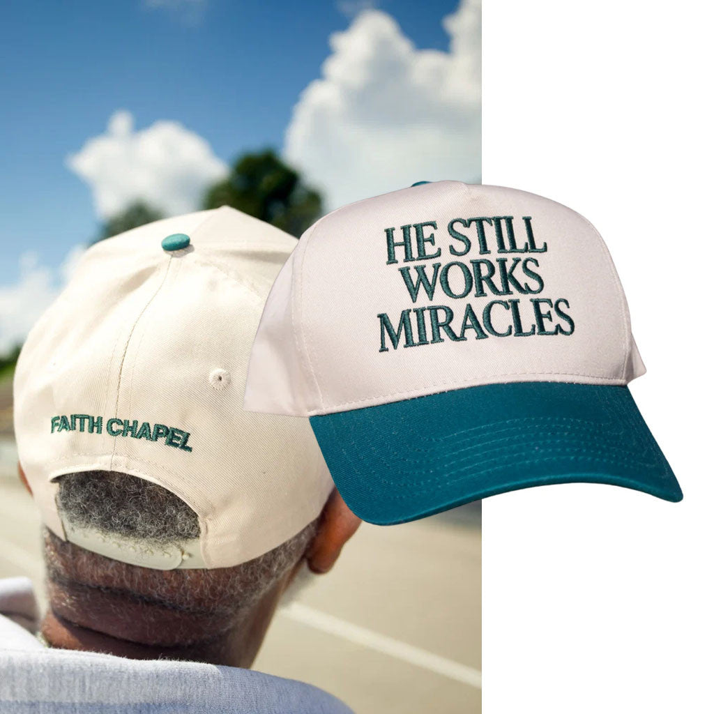 Faith Chapel Merch 2026 He Still Works Miracles Hat Embroidered Best Christian Gifts - Merchluma