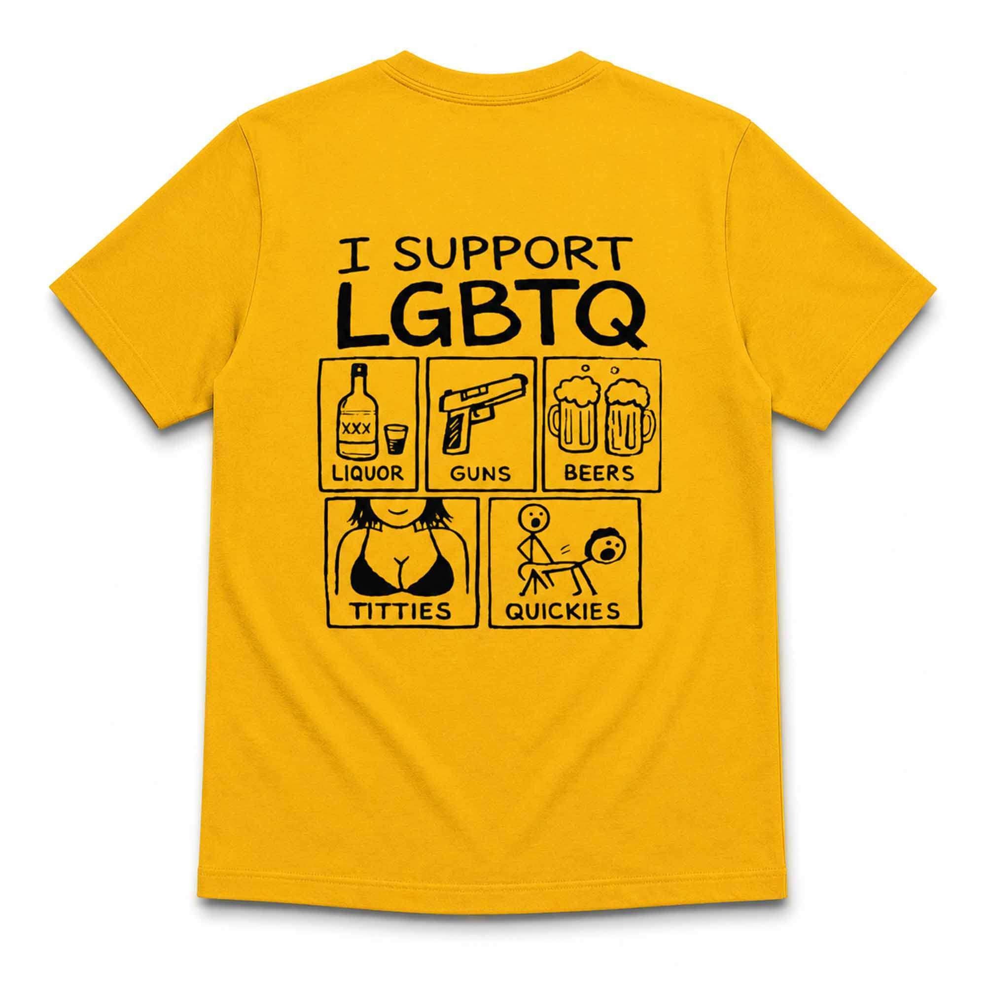2026 I Support LGBTQ Liquor Guns Beers Titties Quickies Shirt Funny Adults T-Shirt Gifts - Merchluma