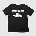 Jesus Hates The Yankees Shirt Christian T-Shirt New York Yankees Merch Fans Gifts