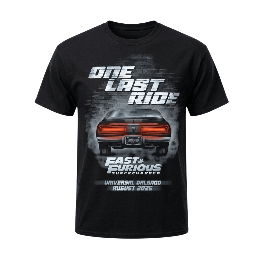 One Last Ride Fast And Furious Supercharged Shirt Universal Orlando August 2026 Graphic Tee