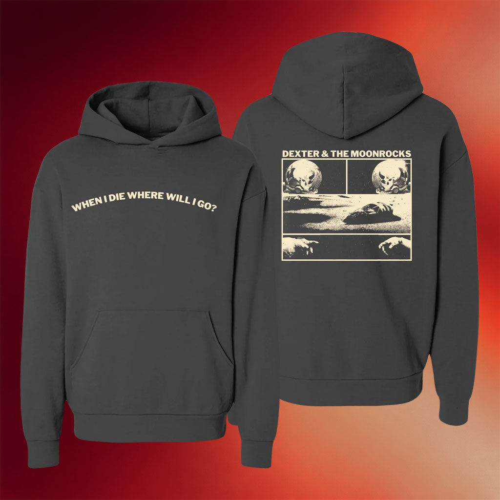 Dexter And The Moonrocks Merch 2026 When I Die Hoodie Unique Gift For Band Fans
