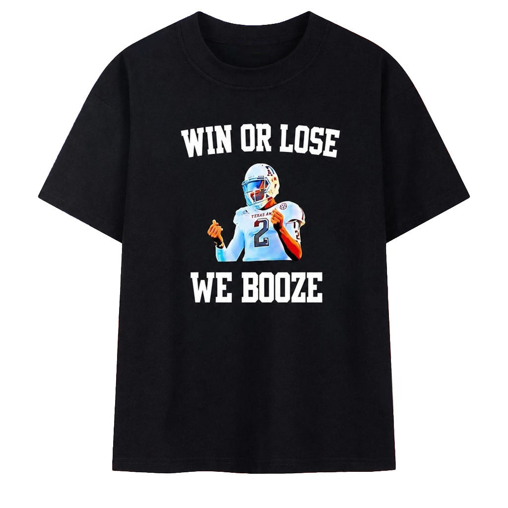 Johnny Manziel Texas A&M Win Or Lose We Booze T-Shirt Johnny Manziel Merch Football Fan Gifts