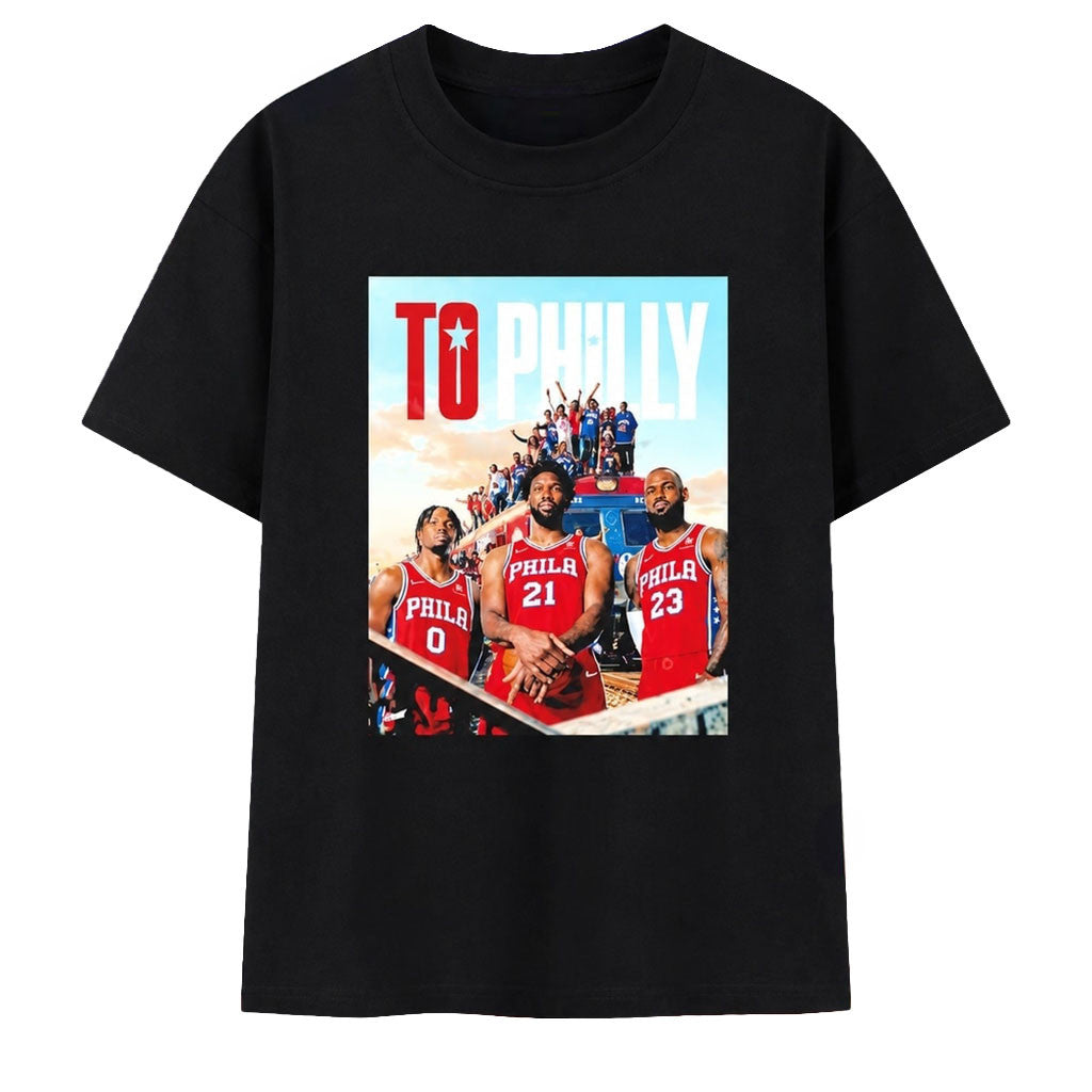 Philadelphia 76ers Joel Embiid LeBron James And Tyrese Maxey To Philly T-Shirt 76ers Merch 2026