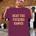 Beat The Fcking Hawks T-Shirt Iowa State Cy-Hawk Rivalry Shirt Gift Ideas For Husband