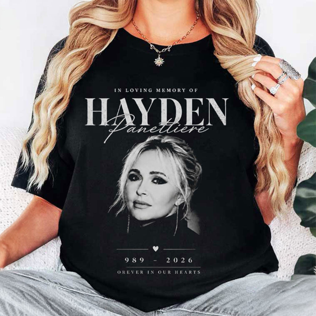 In Loving Memory Of Hayden Panettiere T-Shirt Forever In Our Hearts Shirt Tribute Gifts