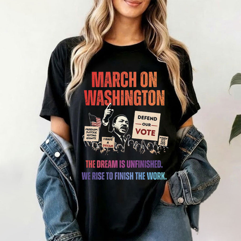March On Washington 2026 The Dream Is Unfinished T-Shirt Defend Our Vote Shirt Political Gifts