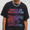 March On Washington The Dream Is Unfinished Defend The Vote People Power T-Shirt Political Gift