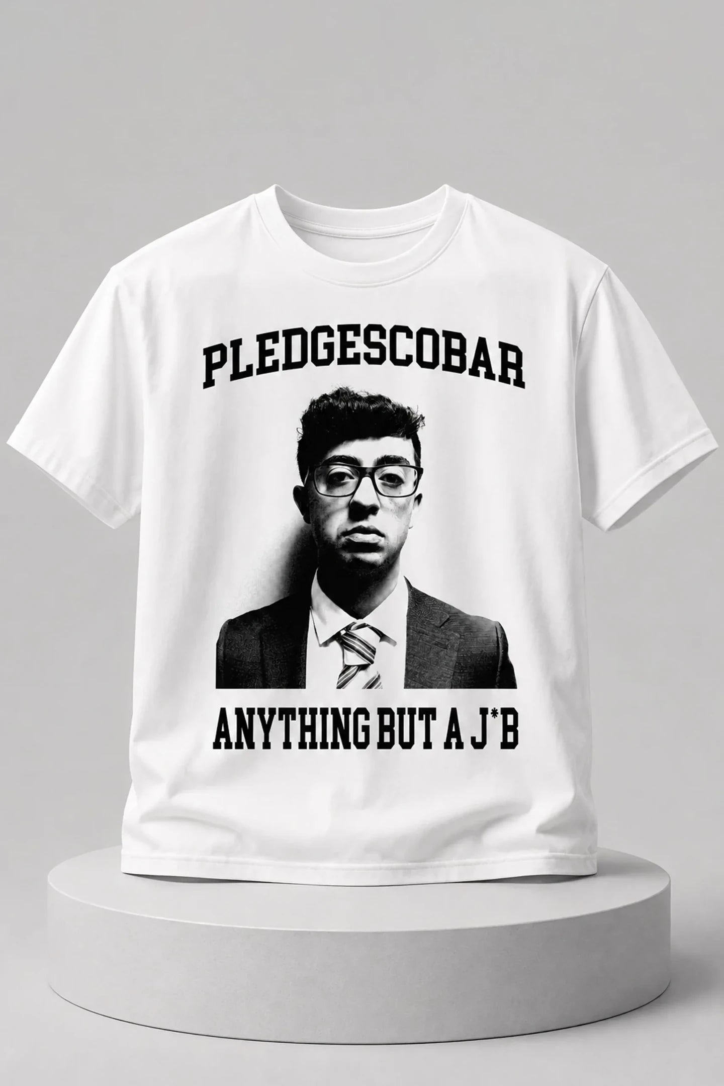 Pledgescobar Anything But A JB Shirt Funny T-Shirt Gifts For Him - Merchluma