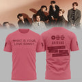 BTS What Is Your Love Song T-Shirt BTS Arirang Tour Merch Best Gifts For Kpop Fans - Merchluma