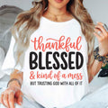 Thankful Blessed Kind of A Mess But Trusting God T-Shirt Christian Shirt Inspirational Gifts - Merchluma