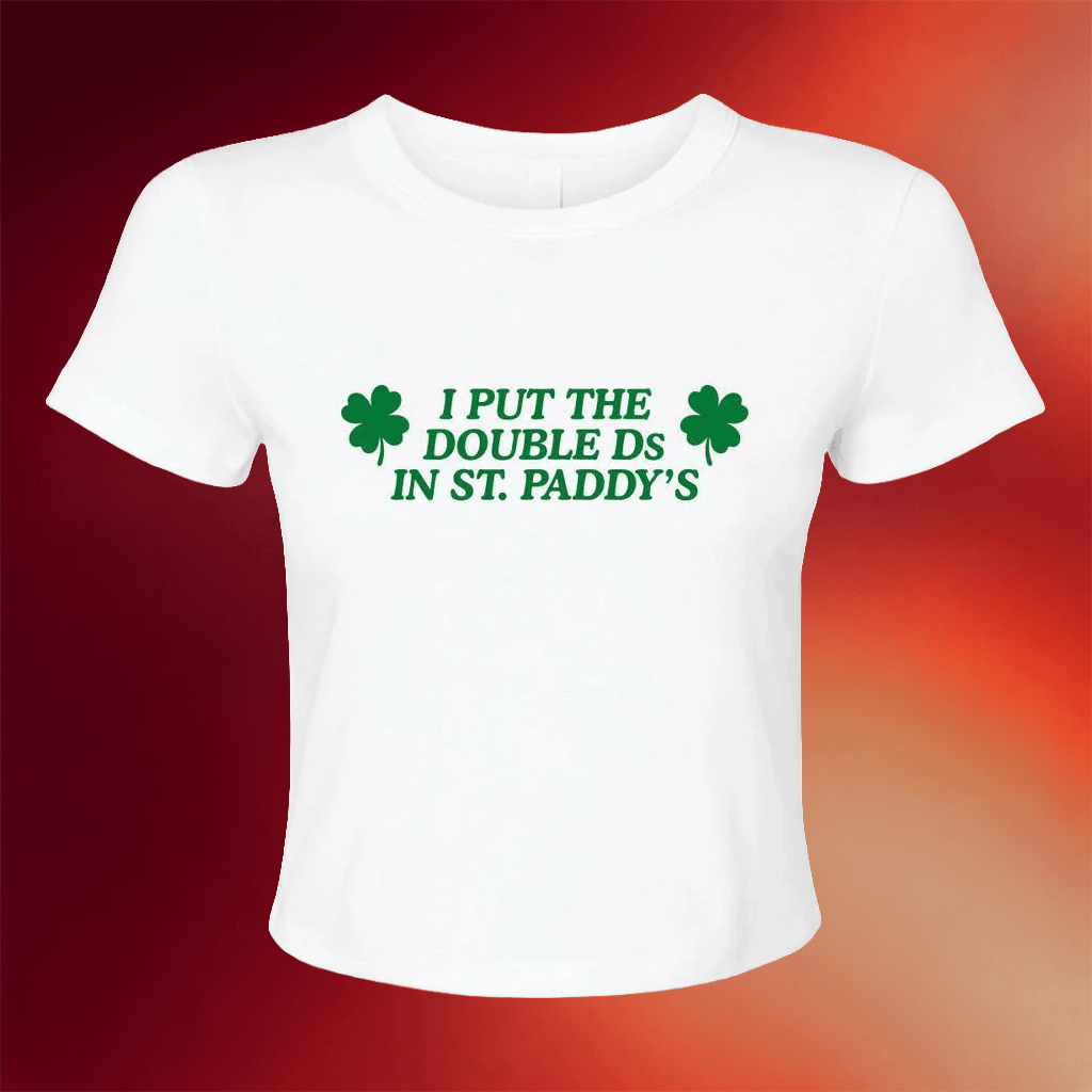 Barstool Sports Merch I Put The Double Ds In St Paddy's Baby Tee Saint Patrick's Day Gifts - Merchluma