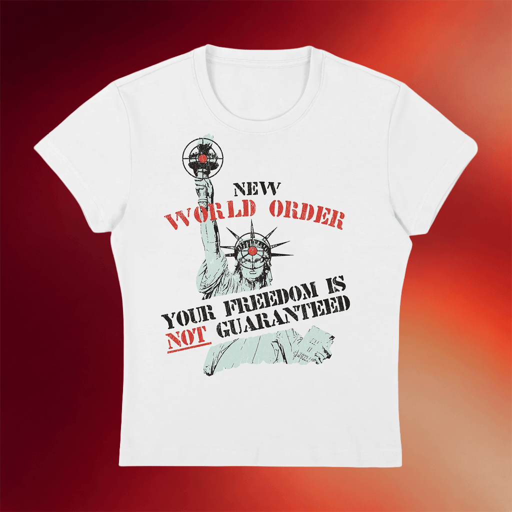 Hasan Piker Merch 2026 New World Order Your Freedom Is Not Guaranteed Baby Tee Wife Gifts - Merchluma