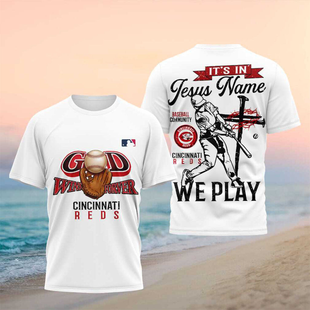 Cincinnati Reds It's In Jesus Name We Play Shirt Reds Merch Best Gifts For Baseball Lovers - Merchluma