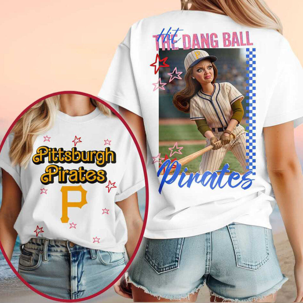 Pittsburgh Pirates Grumpy Girl Hit The Dang Ball Shirt Pirates Merch Gift Ideas For Baseball Fans - Merchluma