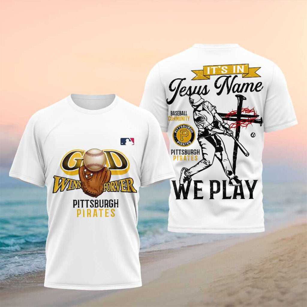 Pittsburgh Pirates It's In Jesus Name We Play Shirt Pirates Merch Presents For Baseball Lovers - Merchluma