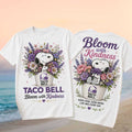Taco Bell Peanuts Snoopy Floral Blooming With Kindness Shirt Cute Snoopy T-Shirt Taco Lover Gifts - Merchluma