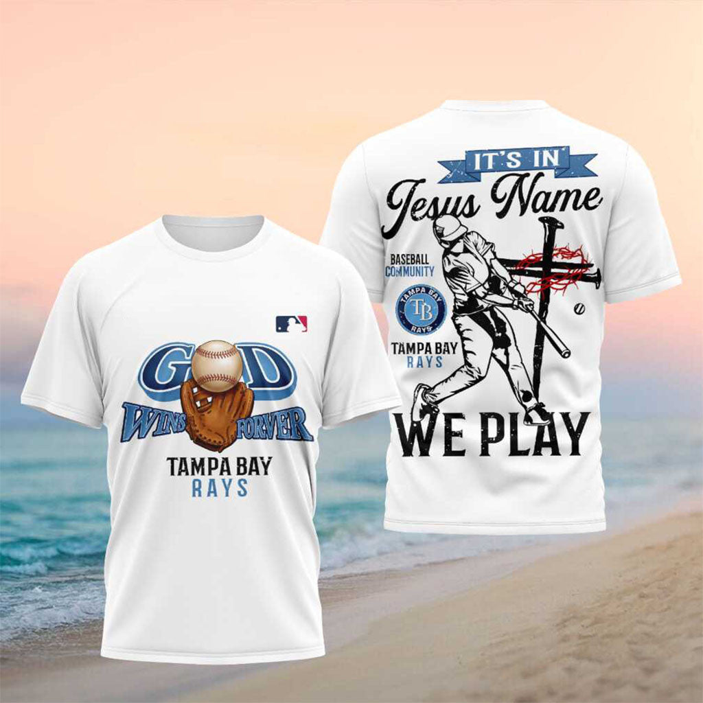 Tampa Bay Rays It's In Jesus Name We Play Shirt Rays Merch Presents For Baseball Lovers - Merchluma