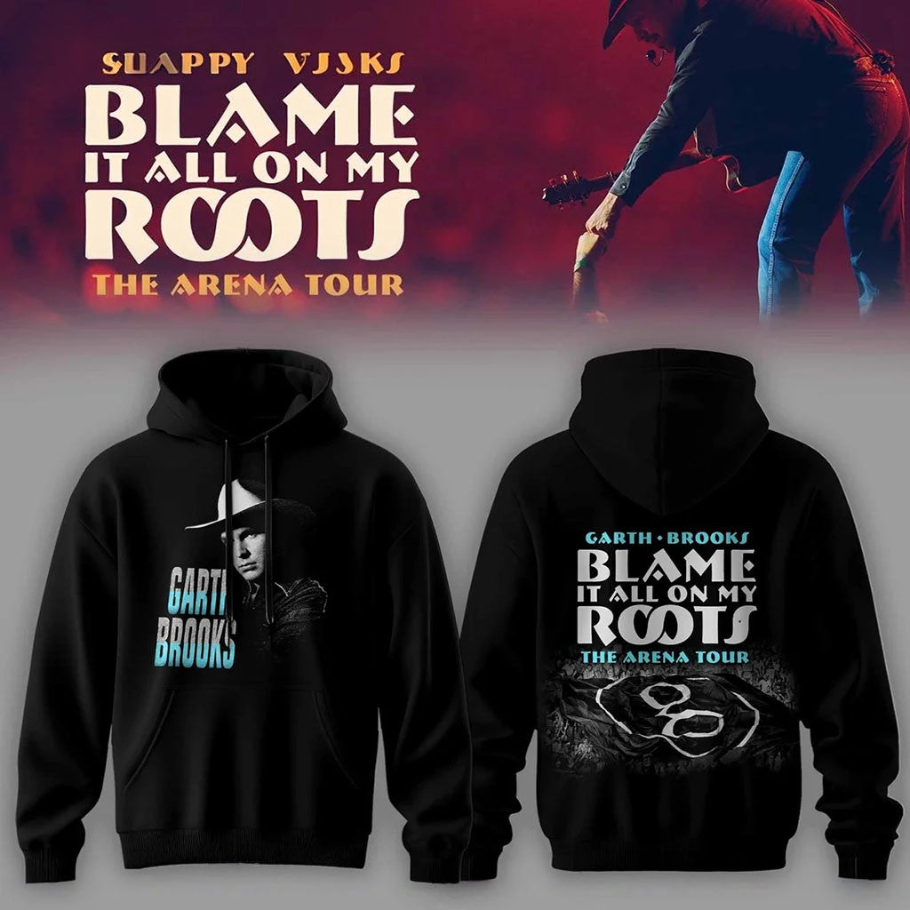 Garth Brooks The Arena Tour Hoodie Blame It All On My Roots Music Clothing Garth Brooks Merch - Merchluma
