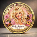 Dolly Parton Merch I Will Always Love You Dolly Parton Coin RIP Dolly Parton 1946 2026 Coin - Merchluma