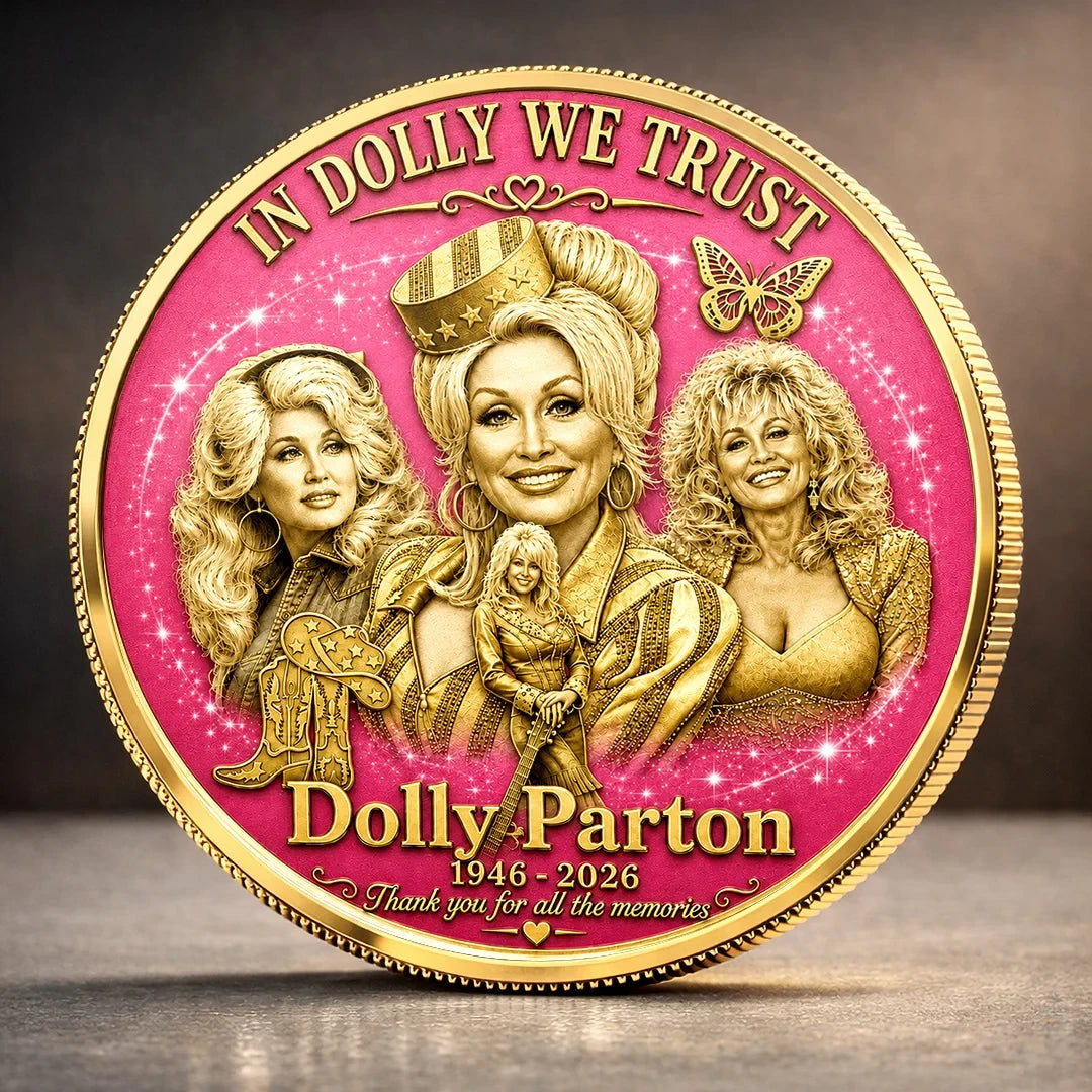Dolly Parton Merch In Dolly We Trust Coin Rest In Peace Dolly Parton 1946 2026 Coin Fan Gifts - Merchluma