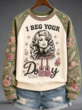 Dolly Parton Merch I Beg Your Dolly Sweatshirt RIP Dolly Parton Memorial Clothing Fan Gifts - Merchluma
