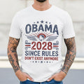 Obama 2028 Since Rules Don't Exist Anymore Shirt Humor Political T-Shirt Obama 2028 Merchandise - Merchluma