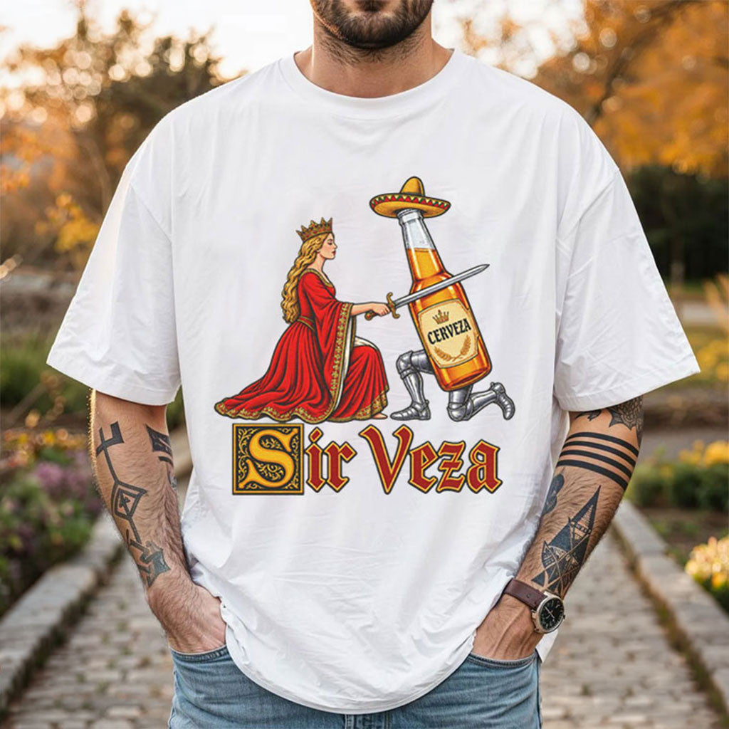Sir Veza Shirt Funny Beer Medieval Knight Mexican Beer T-Shirt Gifts For Dad - Merchluma
