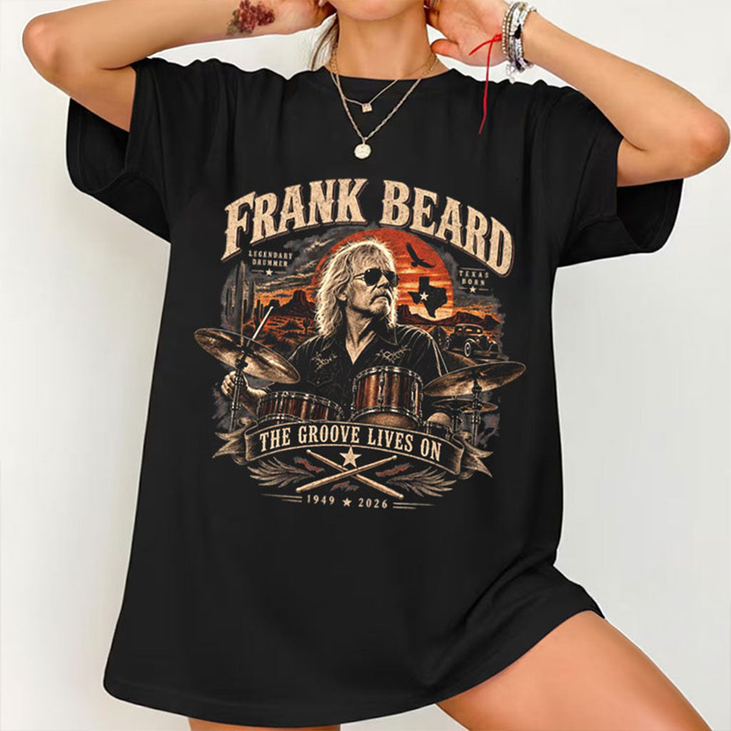 Frank Beard Tribute The Groove Lives On Vintage Drummer Memorial T-Shirt RIP Frank Beard Merch - Merchluma