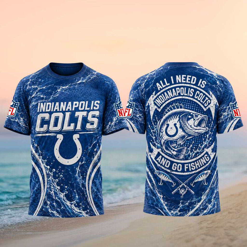 Indianapolis Colts All I Need Is And Go Fishing Shirt Colts Merch Football Fan Gift Ideas - Merchluma