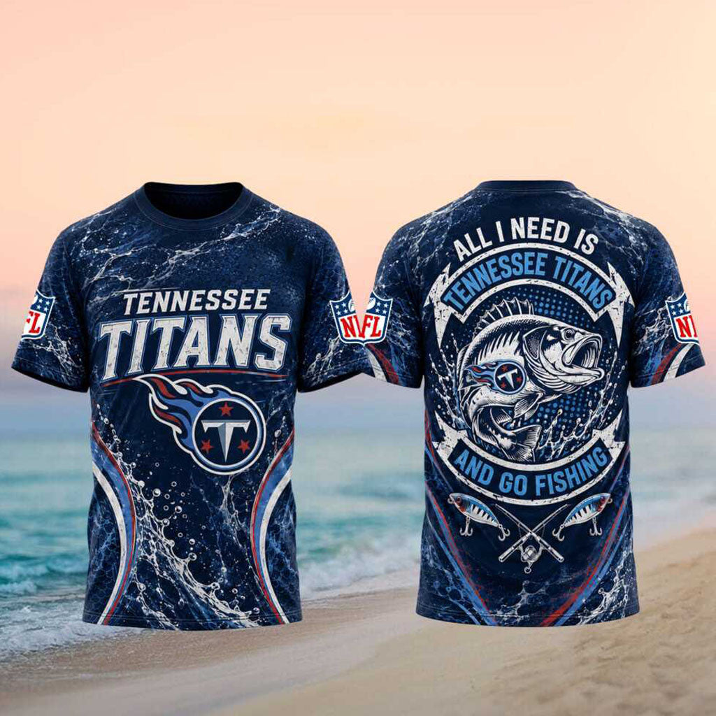 Tennessee Titans All I Need Is And Go Fishing Shirt Titans Merch Presents For Football Lovers - Merchluma
