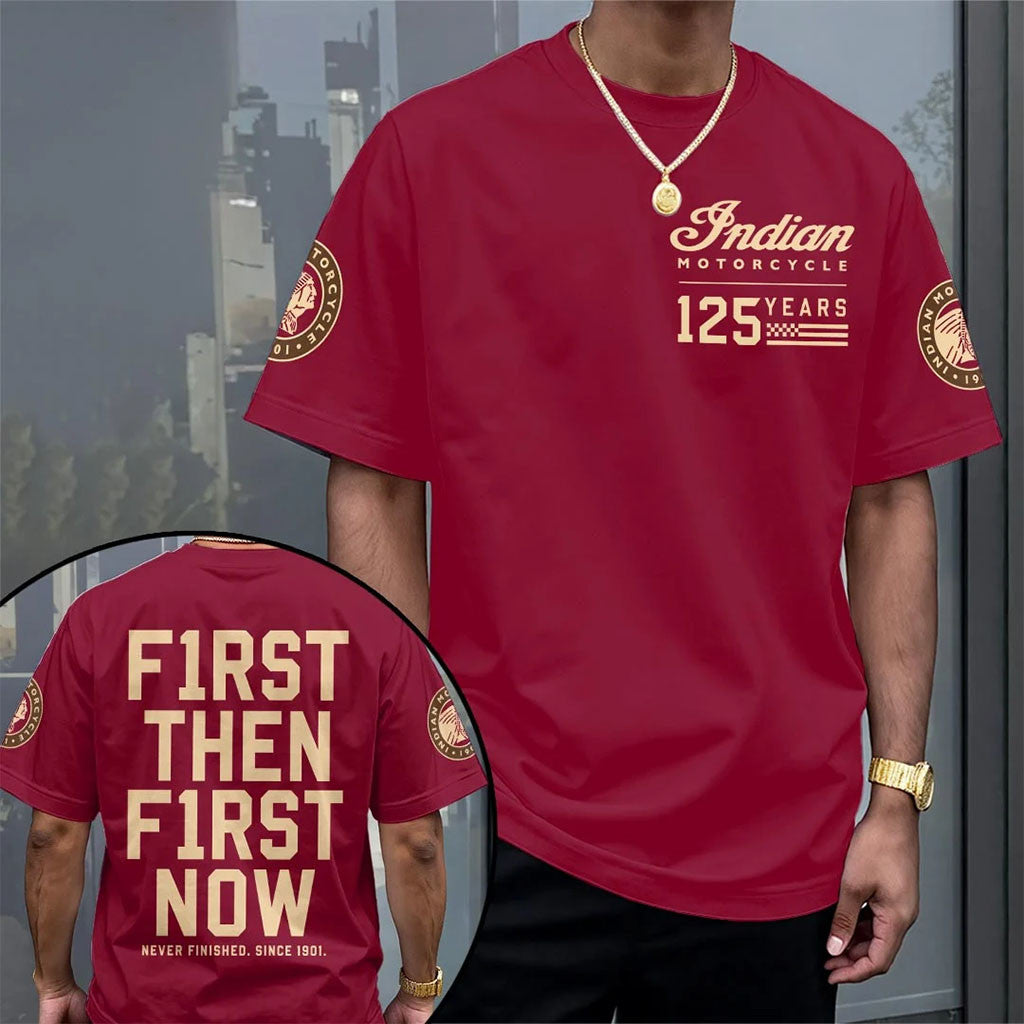 Indian Motorcycle 125th Anniversary T-Shirt F1rst Then F1rst Now Shirt Gift For Brothers - Merchluma