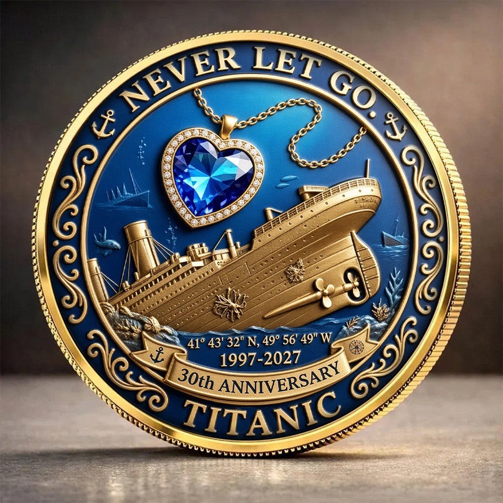 Titanic 30th Anniversary Commemorative Coin Never Let Go Coin Titanic Merch Gift For My Wife - Merchluma