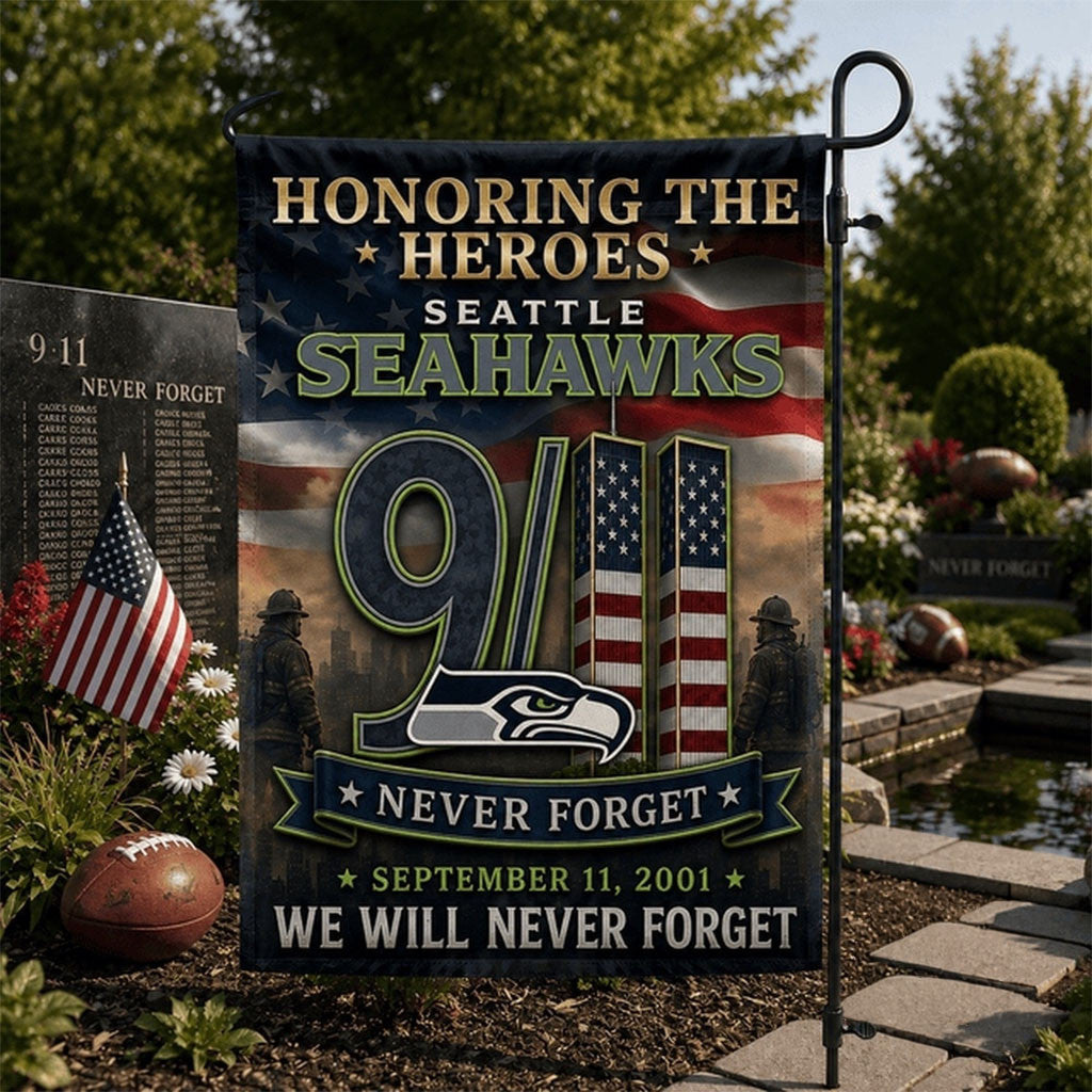 Seattle Seahawks We Will Never Forget 9 11 Flag Honoring The Heroes Seahawks Merch Lawn Decor - Merchluma
