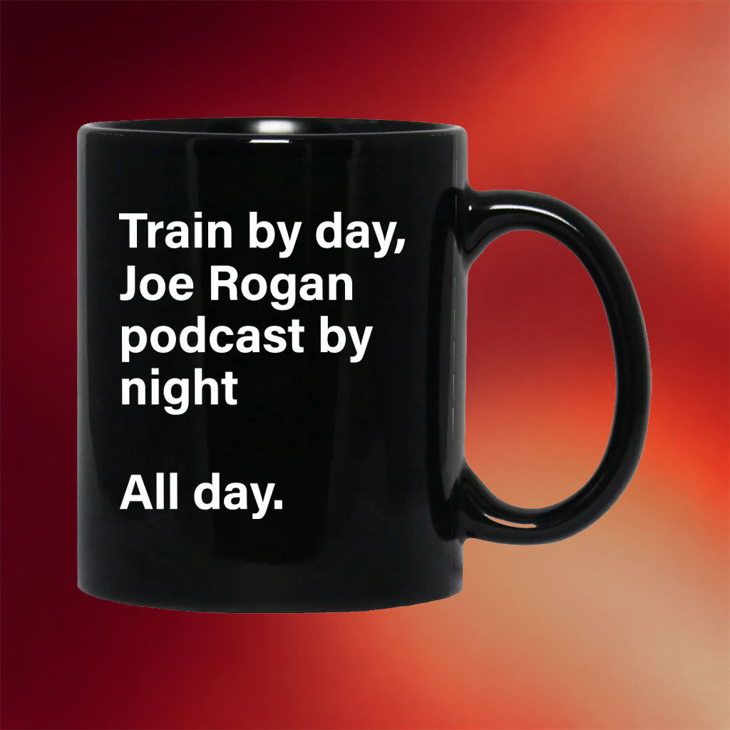 Higher Primate Merch 2026 Train By Day Mug Black Joe Rogan Merch Best Gift For Podcast Fans - Merchluma