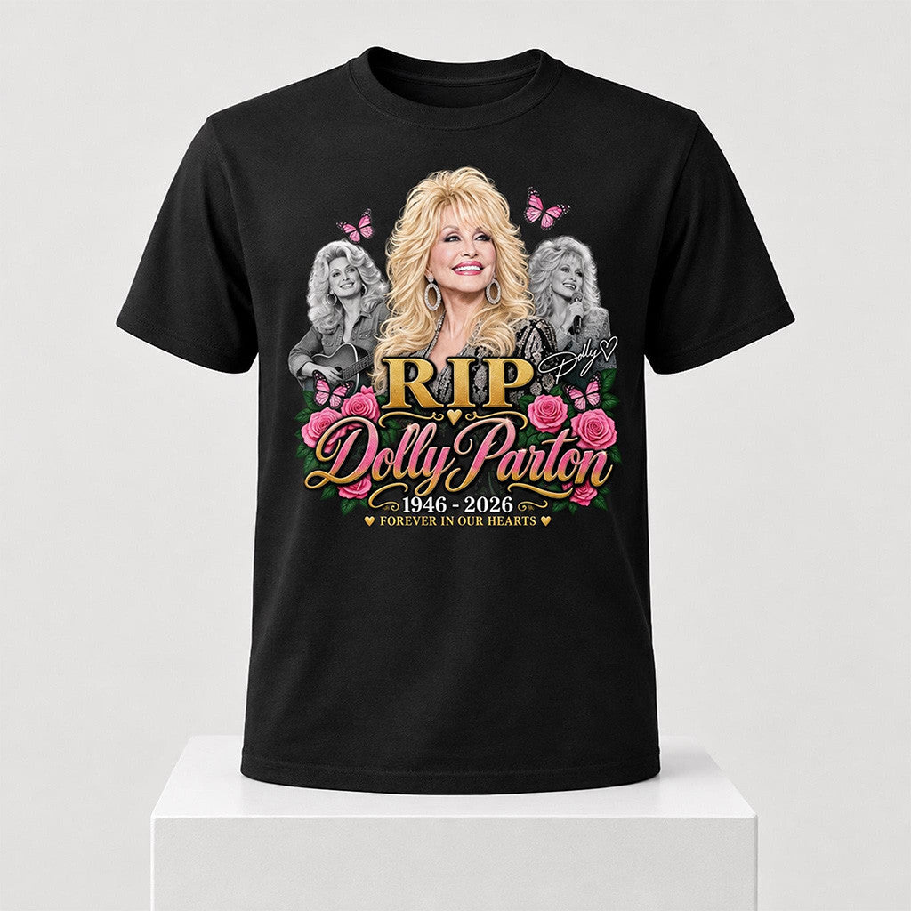 RIP Dolly Parton 1946 2026 T-Shirt Forever In Our Hearts Shirt Dolly Parton Memorial Gifts - Merchluma