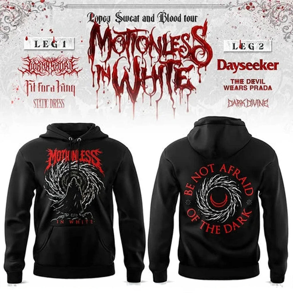 Motionless In White The Sweat And Blood Tour 2026 Hoodie MIW Merch Be Not Afraid Of The Dark - Merchluma
