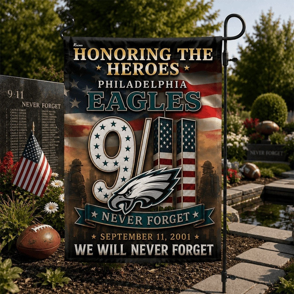 Philadelphia Eagles We Will Never Forget 9 11 Flag Honoring The Heroes Eagles Merch Home Decor - Merchluma