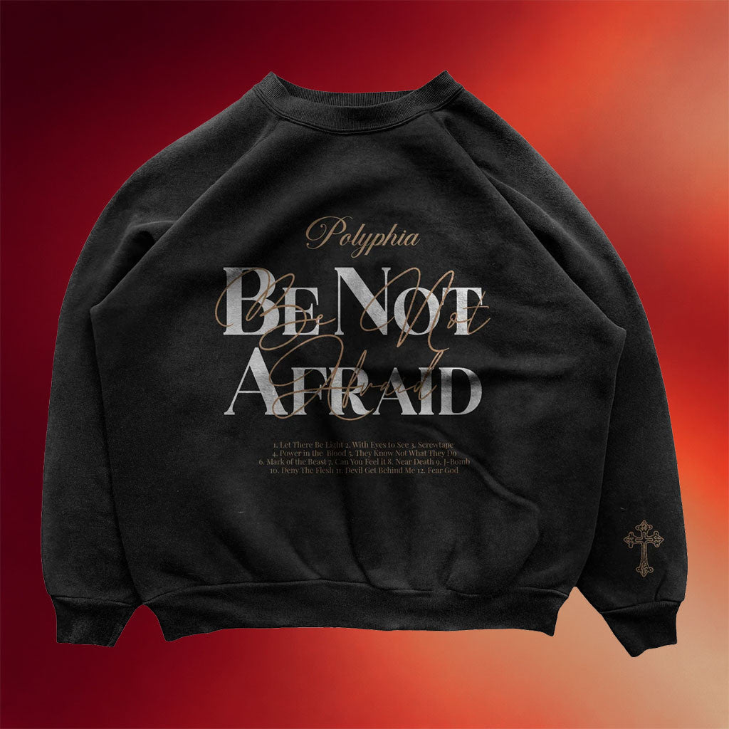 Polyphia Merch 2026 Be Not Afraid Crewneck Sweatshirt Christian Gifts Ideas - Merchluma