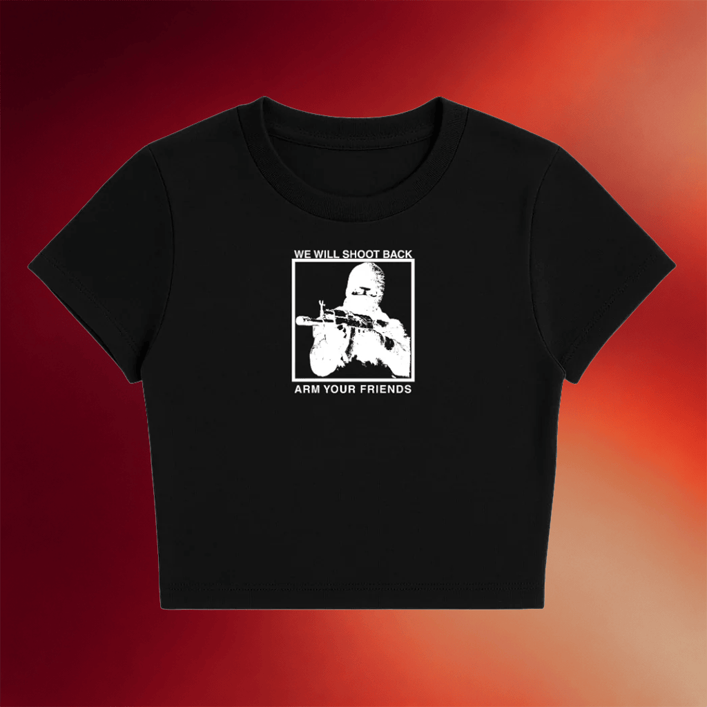 Arm Your Friends Merch We Will Shoot Back Cropped Shirt Gifts For Girlfriend - Merchluma