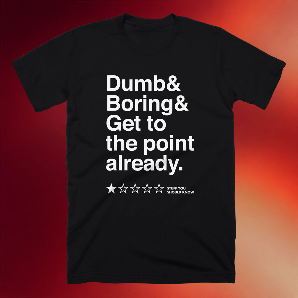 Stuff You Should Know Merch 2026 Dumb And Boring T-Shirt Black Gift For Podcast Fans - Merchluma