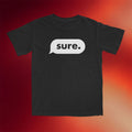 Stuff You Should Know Merch 2026 Sure T-Shirt Best Birthday Gift For Husband - Merchluma