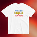 Pod Save America Merch 2026 Crooked Or Stupid T-Shirt Present For Podcast Fans - Merchluma