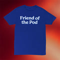 Pod Save America Merch 2026 Friend Of The Pod T-Shirt Politics Podcast Shirt Gift For Him - Merchluma