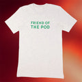 Pod Save America Merch 2026 Friend Of The Pod T-Shirt Unique Gift For Podcast Fans - Merchluma