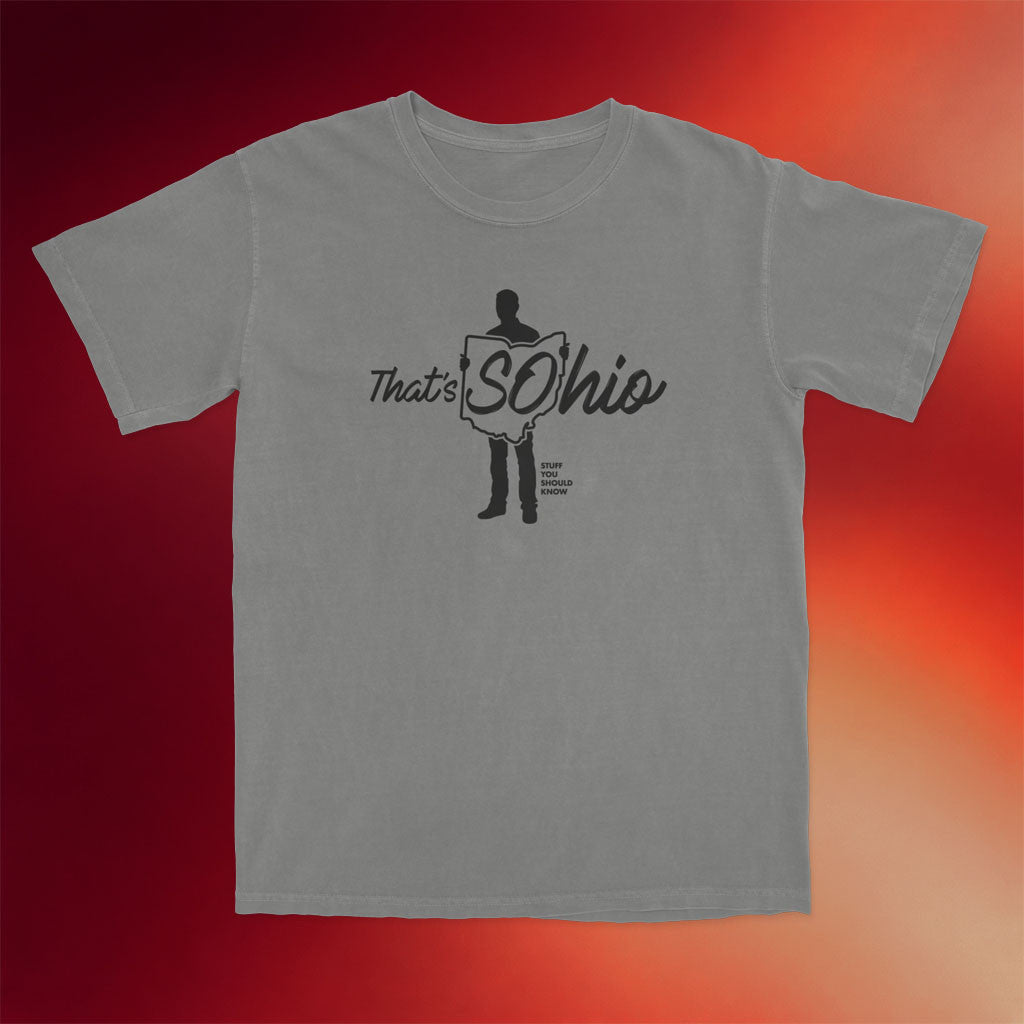Stuff You Should Know Merch 2026 That's SO-hio T-Shirt Birthday Gift Ideas For Him - Merchluma